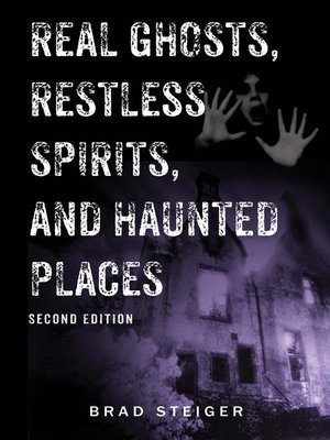 cover image of Real Ghosts, Restless Spirits, and Haunted Places